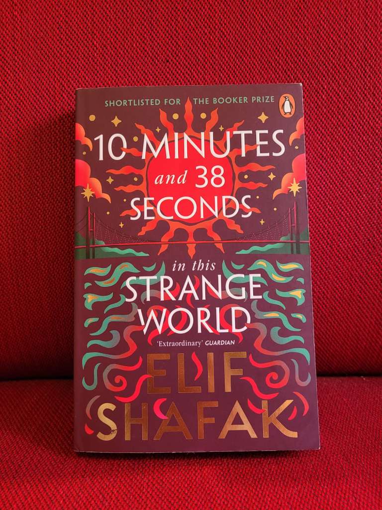 10 Minutes 38 Seconds in this Strange World by Elif Shafak