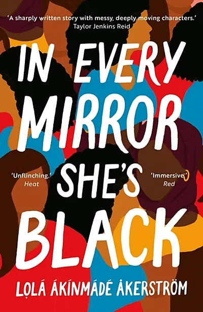 In Every Mirror She's Black by Lola Akinmade Akerstrom