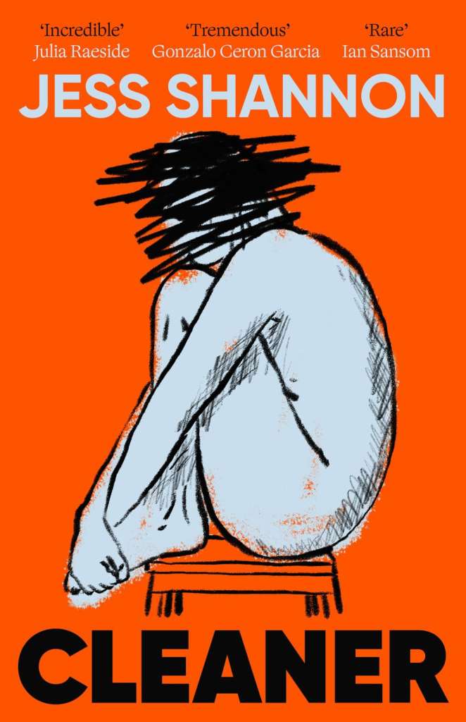 Cleaner : A razor-sharp, honest and darkly comedic literary debut novel by Jess Shannon