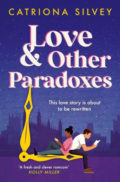 Love and Other Paradoxes by Catriona Silvey