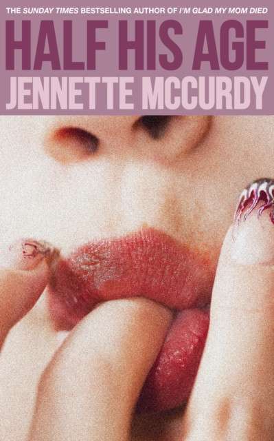 Half His Age by Jennette McCurdy (hardcover)