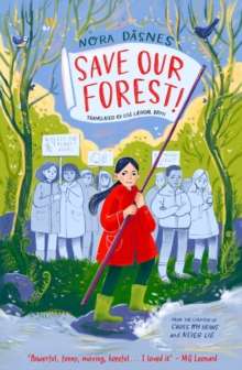 SAVE OUR FOREST! by Nora Dasnes