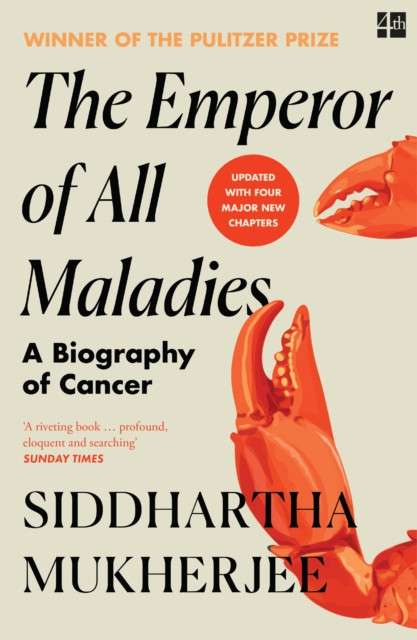 The Emperor of All Maladies : A Biography of Cancer by Siddhartha Mukherjee