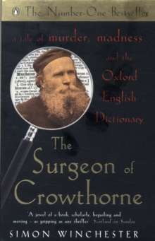 The Surgeon of Crowthorne by Simon Winchester