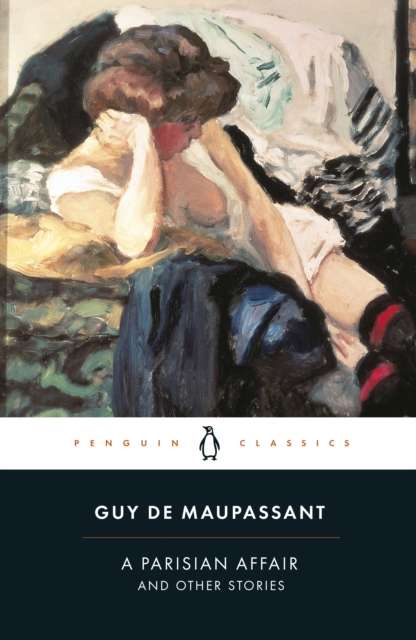 A Parisian Affair and Other Stories by Guy de Maupassant