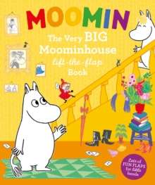 Moomin: The Very BIG Moominhouse Lift-the-Flap Book by Tove Jansson