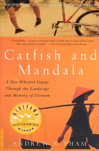 Catfish and Mandala : A Two-Wheeled Voyage Through the Landscape and Memory of Vietnam