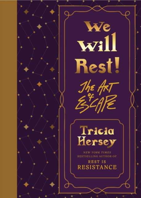 We Will Rest! : The Art of Escape by Tricia Hersey