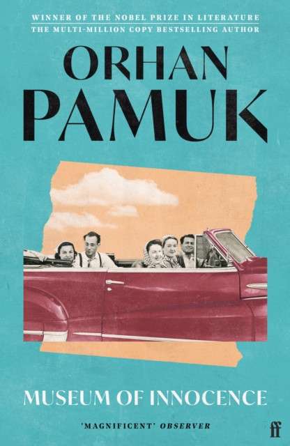 The Museum of Innocence : Winner of the Nobel Prize in Literature by Orhan Pamuk