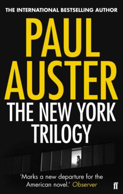 Paul Auster's The New York Trilogy : City of Glass, Ghosts, The Locked Room by Paul Auster