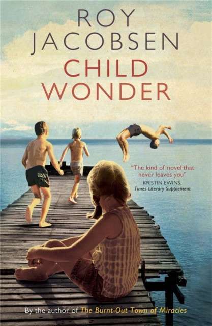 Child Wonder by Roy Jacobsen