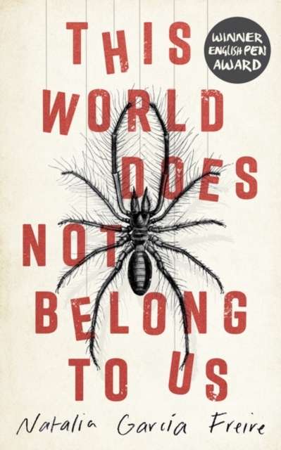 This World Does Not Belong to Us by Natalia Garcia Freire