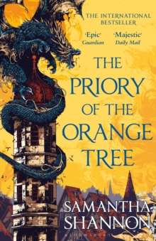 The Priory of the Orange Tree : THE INTERNATIONAL SENSATION by Samantha Shannon
