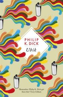 Ubik : The reality bending science fiction masterpiece by Philip K Dick