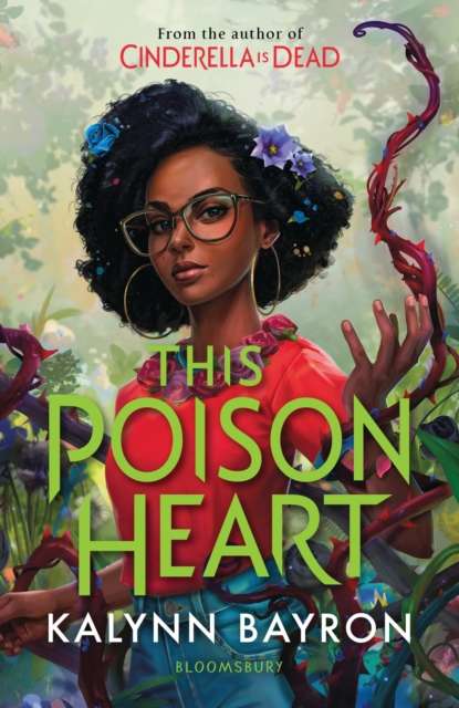 This Poison Heart : From the author of the TikTok sensation Cinderella is Dead by Kalynn Bayron
