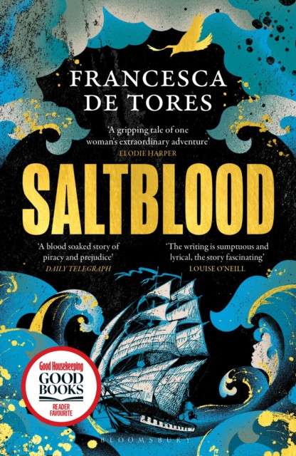 Saltblood : An epic historical fiction debut inspired by real life female pirates by Francesca de Tores
