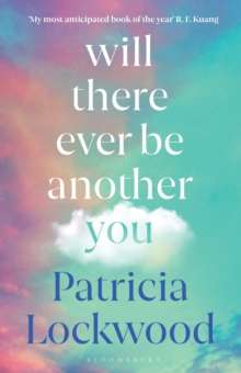Will There Ever Be Another You by Patricia Lockwood