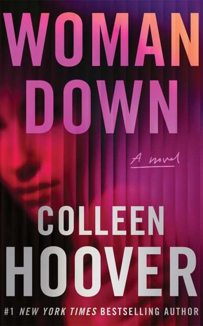 Woman Down : A Novel by Colleen Hoover