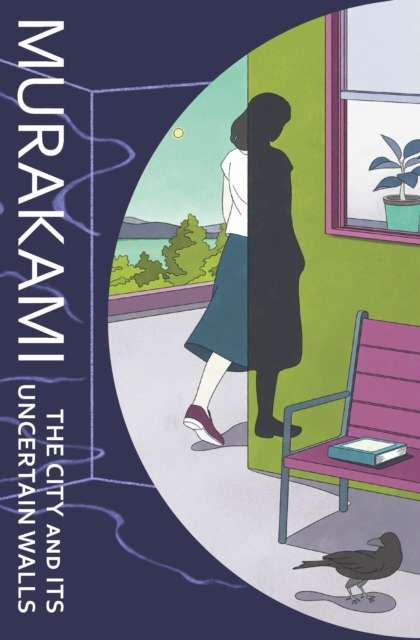 The City and Its Uncertain Walls by Haruki Murakami (Hardcover)