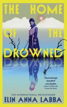 The Home of the Drowned by Elin Anna Labba