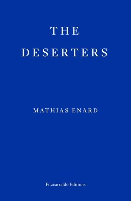 The Deserters by Mathias Enard