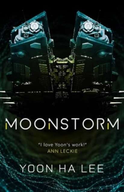 Moonstorm : Volume 1 by Yoon Ha Lee