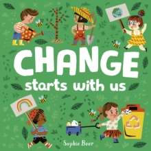 Change Starts With Us by Sophie Beer