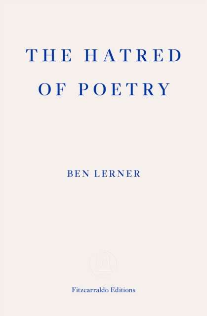 The Hatred of Poetry by Ben Lerner