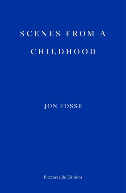 Scenes from a Childhood by Jon Fosse