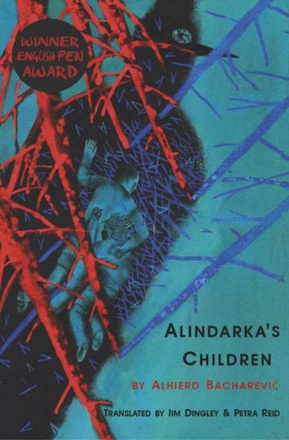 Alindarka's Children : Things Will Be Bad by Alhierd Bacharevic