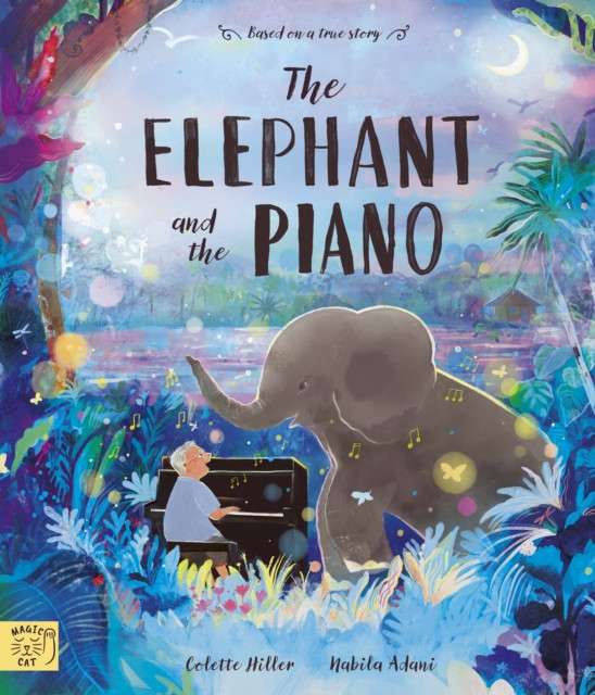 The Elephant and the Piano by Colette Hiller