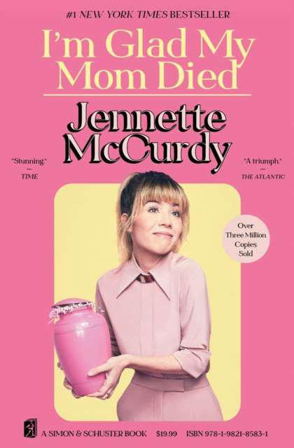 I'm Glad My Mom Died by Jennette McCurdy (paperback)