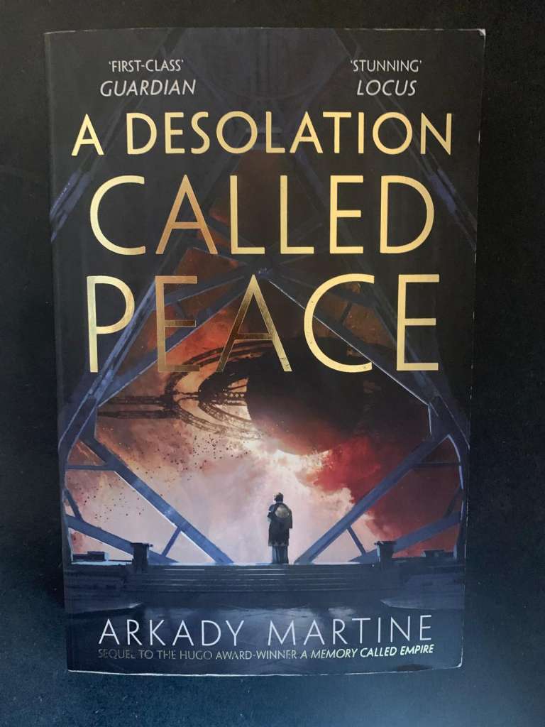 A Desolation Called Peace by Arkady Martine