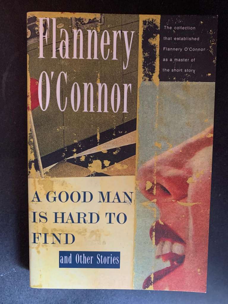 A Good Man Is Hard to Find by Flannery O'Connor