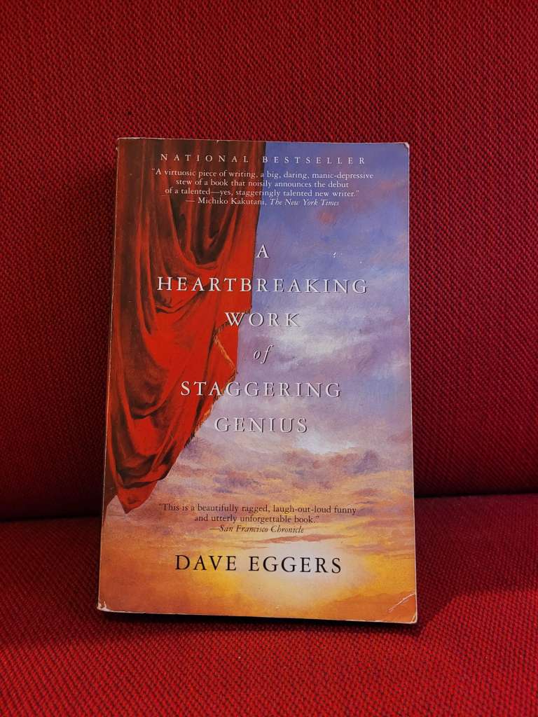 A Heartbreaking Work of Staggering Genius by Dave Eggers