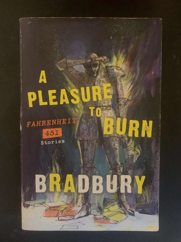 A Pleasure to Burn by Ray Bradbury