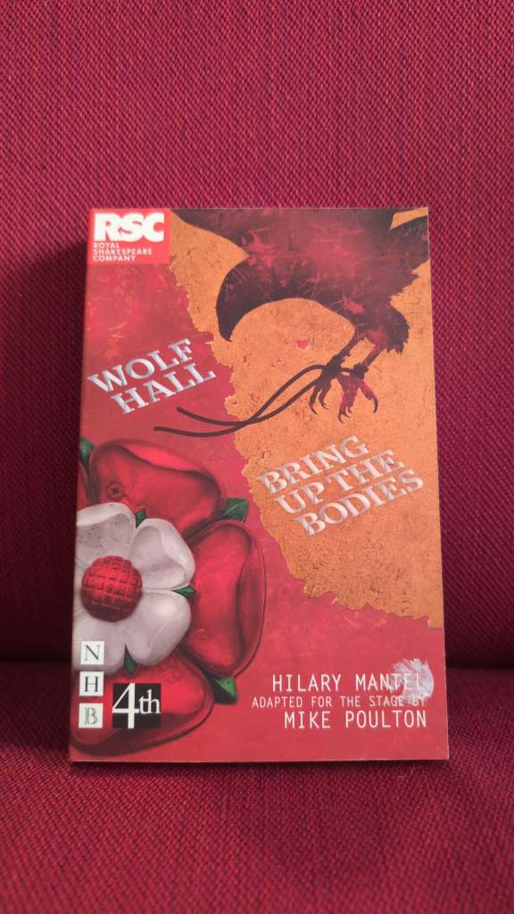 Wolf Hall & Bring Up the Bodies : RSC Stage Adaptation by Hilary Mantel (Author) , Mike Poulton (