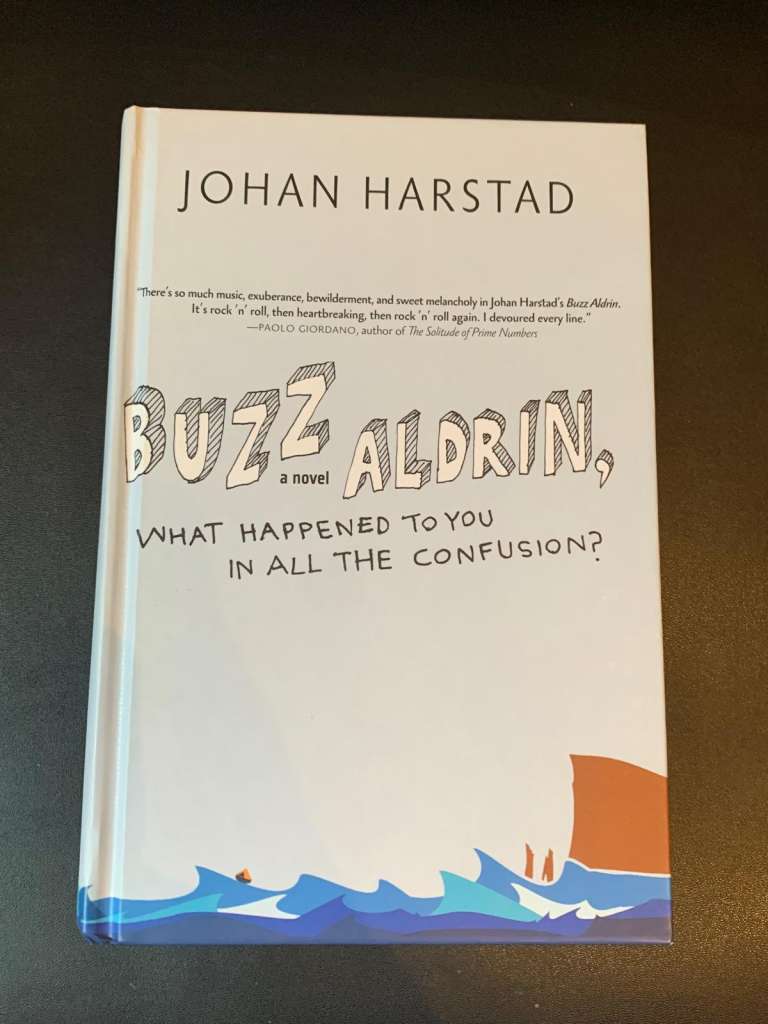 Buzz Aldrin, What Happened to You in all the Confusion? by Johan Harstad