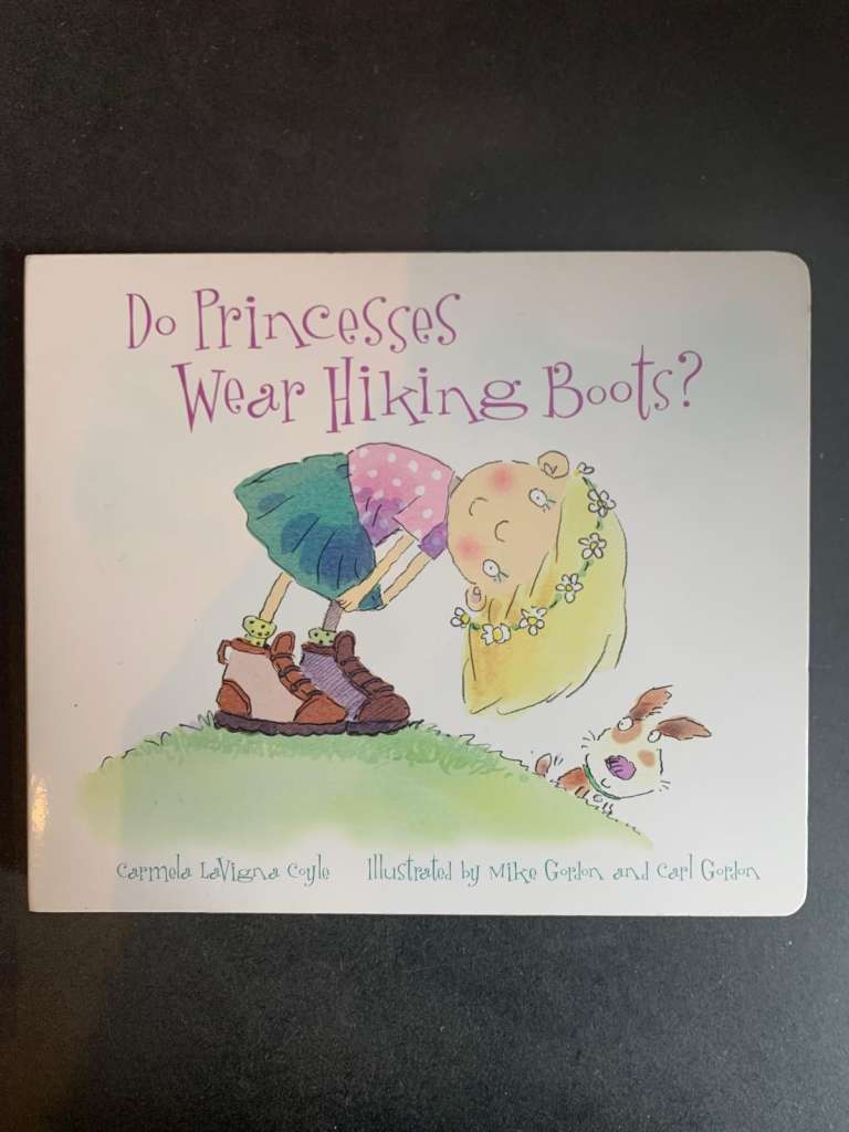 Do Princesses Wear Hiking Books? by Carmela LaVigna Coyle