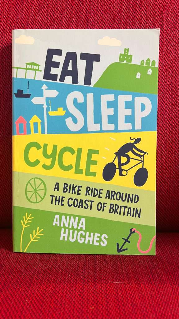 Eat, Sleep, Cycle by Anna Hughes