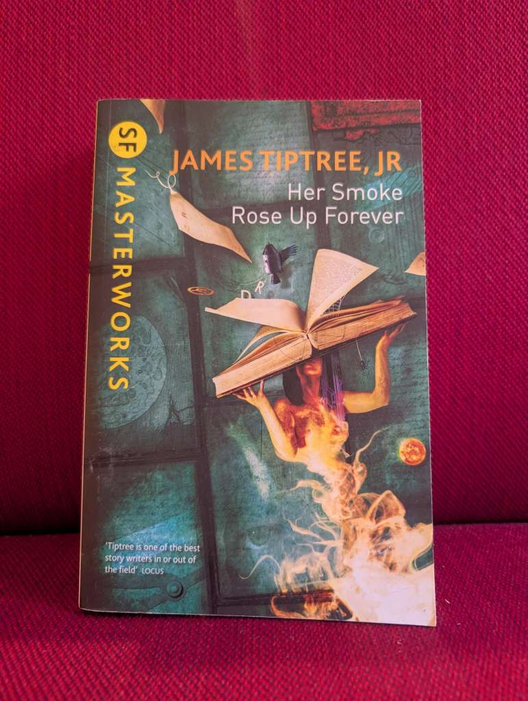 Her Smoke Rose Up Forever by James Tiptree Jr.