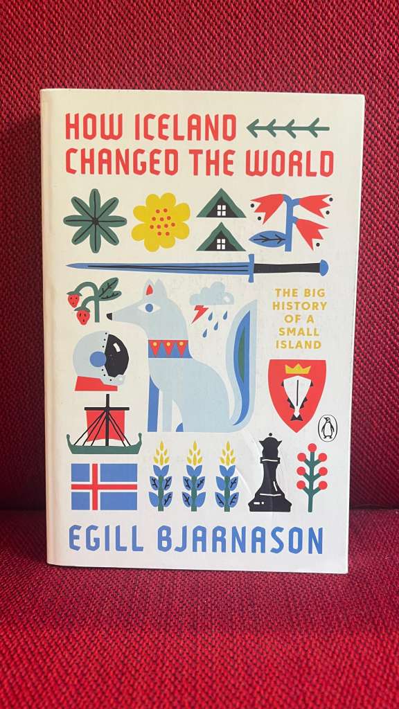 How Iceland Changed The World by Egill Bjarnason