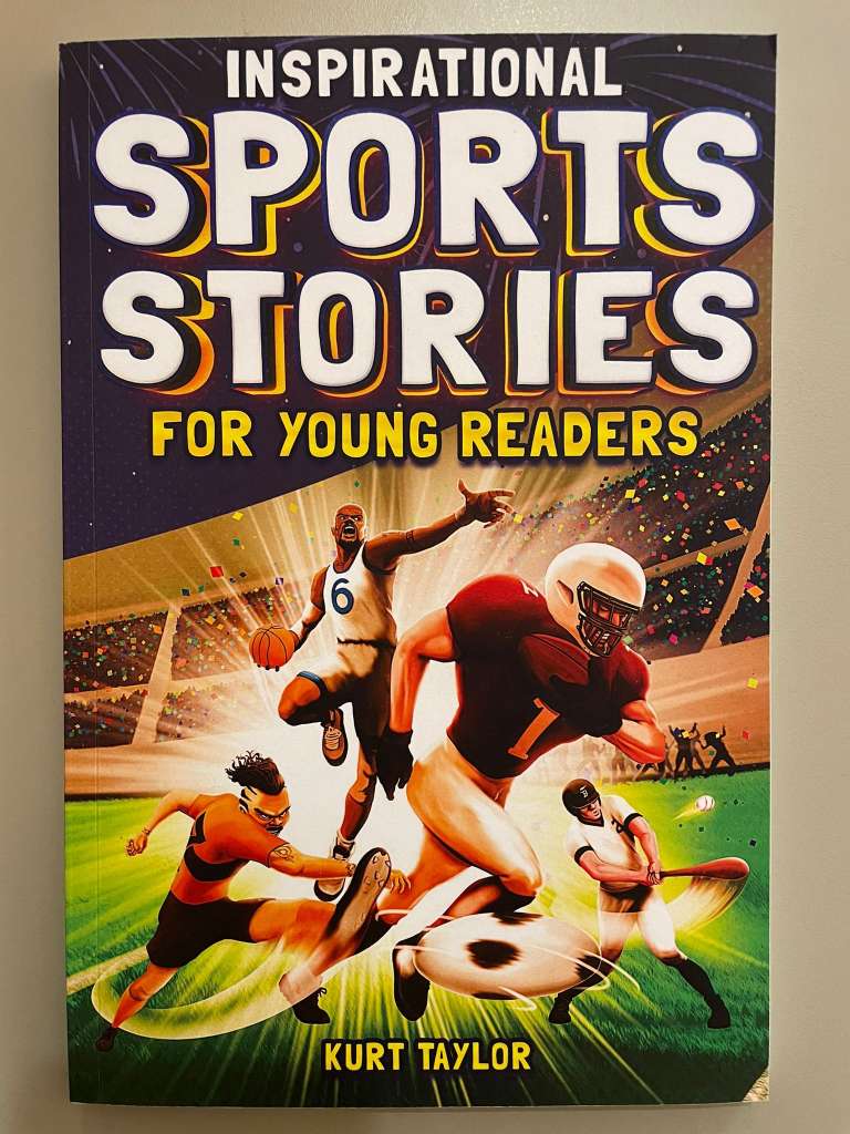 Inspirational Sports Stories for Young Readers by Kurt Taylor