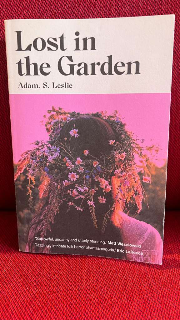 Lost in the Garden by Adam S. Leslie