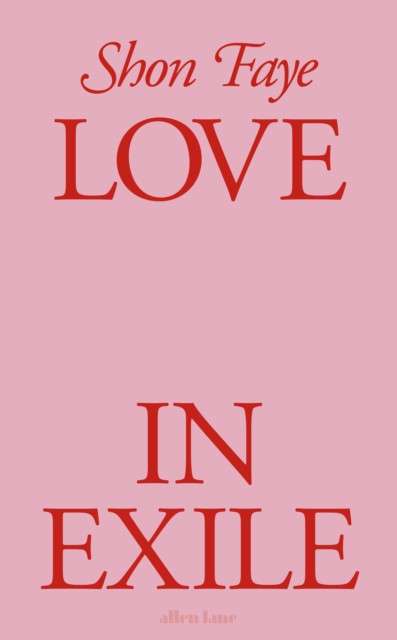 Love in Exile by Shon Faye