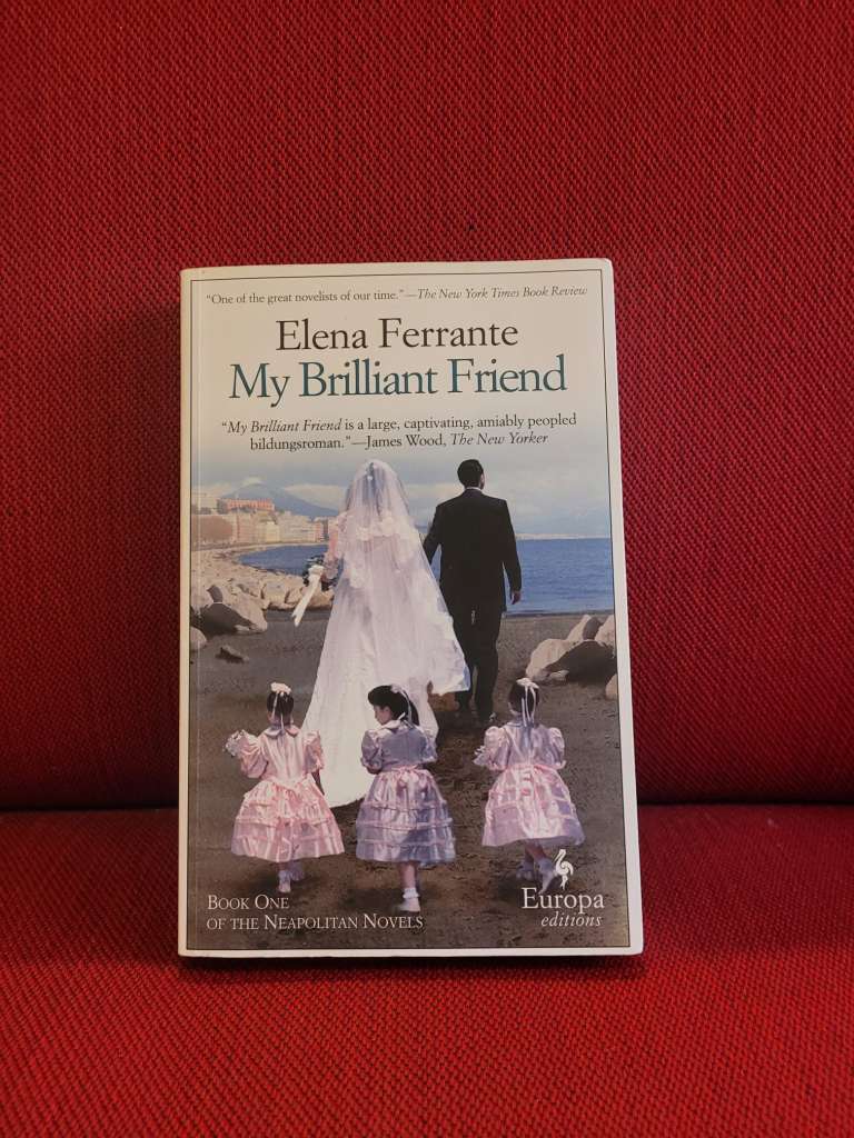 My Brilliant Friend by Elena Ferrante
