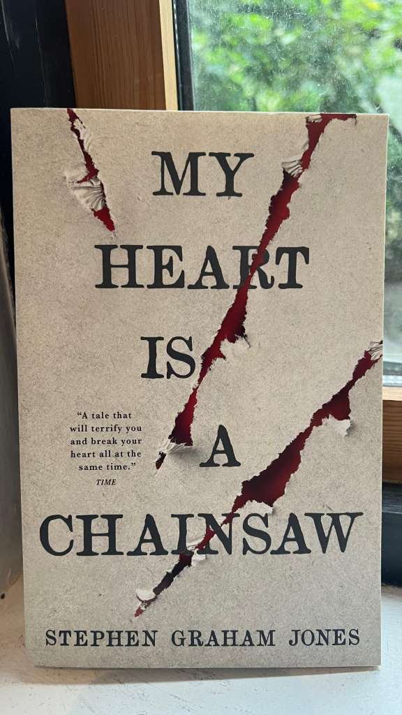 My Heart is a Chainsaw by Stephen Graham Jones