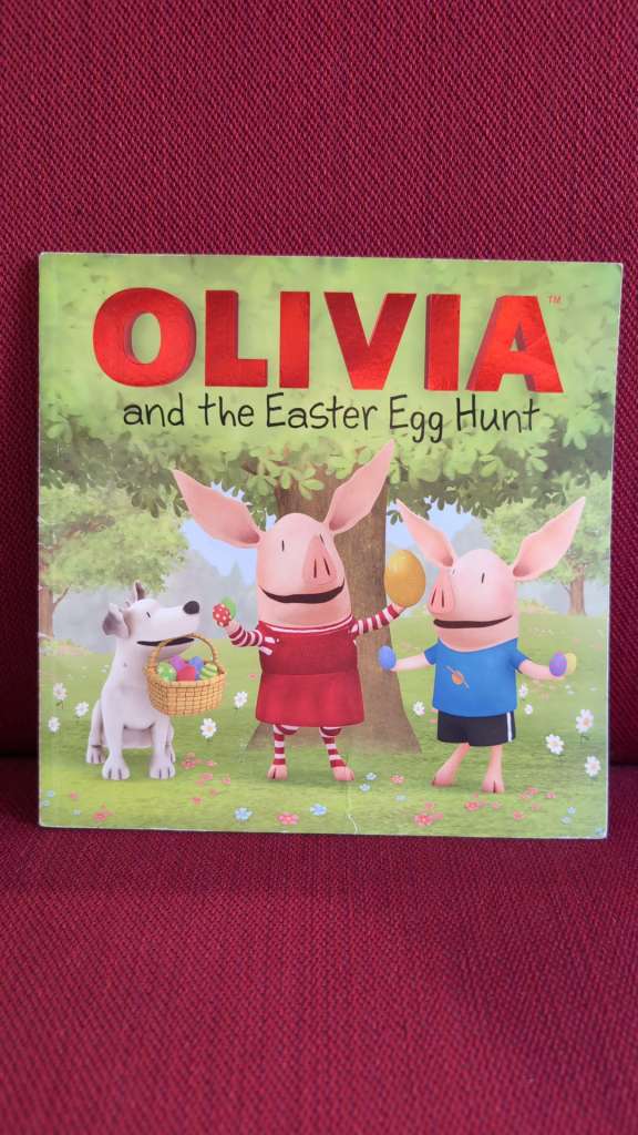 OLIVIA and the Easter Egg Hunt Illustrated by Shane L. Johnson