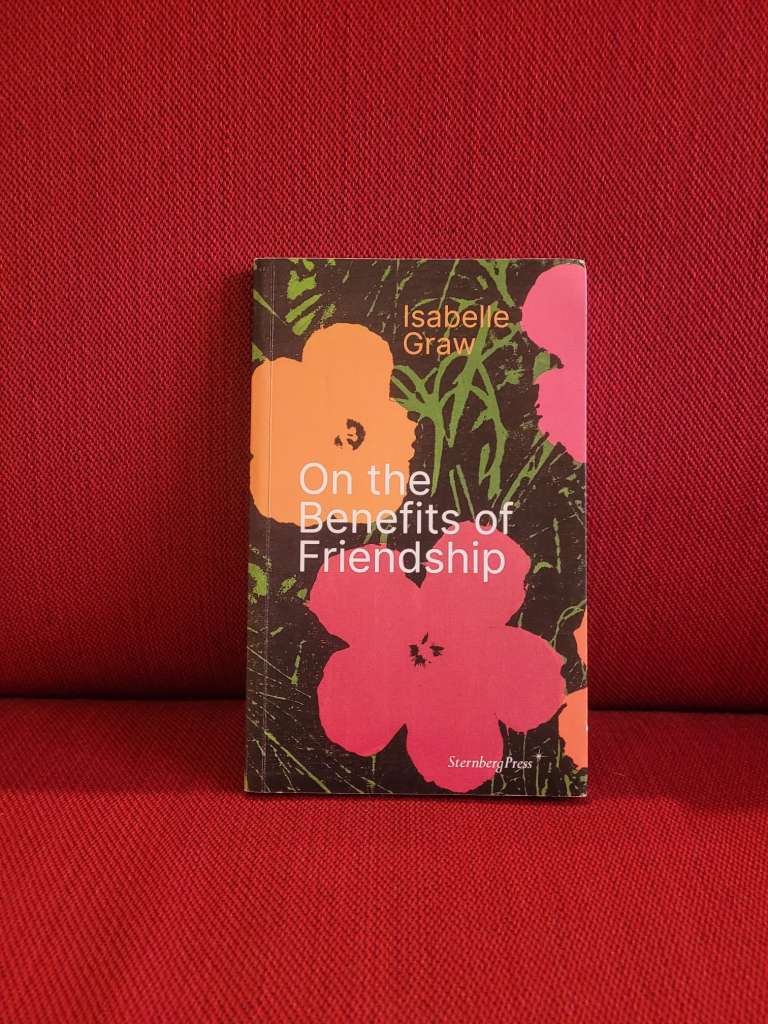 On the Benefits of Friendship by Isabelle Graw