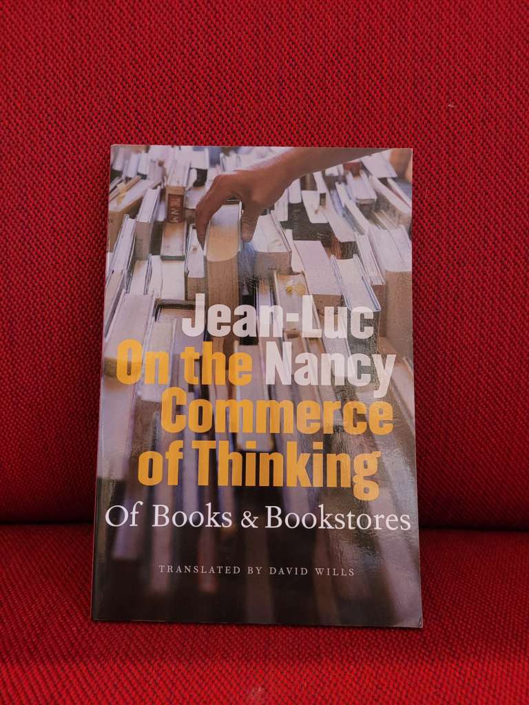 On the Commerce of Thinking : Of Books and Bookstores by Jean-Luc Nancy
